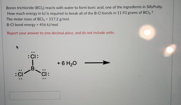 Solved Boron Trichloride Bci Reacts With Water To Form Chegg Com