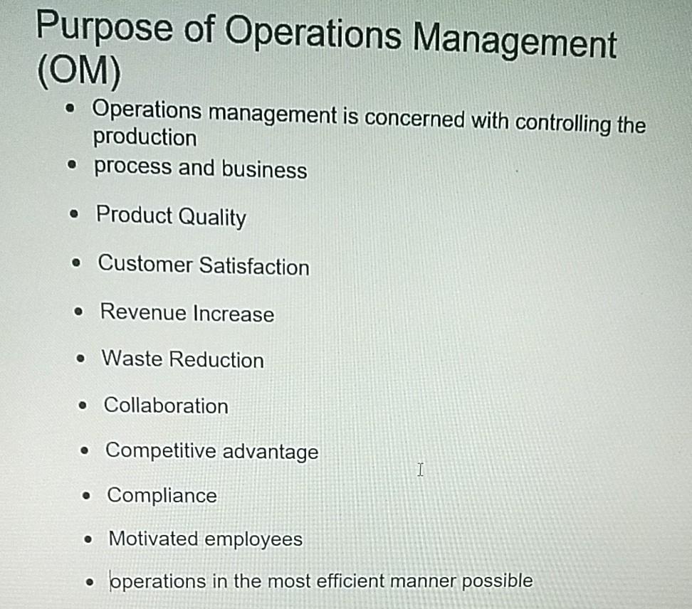Solved Purpose of Operations Management (OM) • Operations | Chegg.com