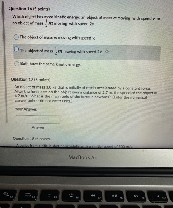 Solved Question 16 (5 points) Which object has more kinetic | Chegg.com