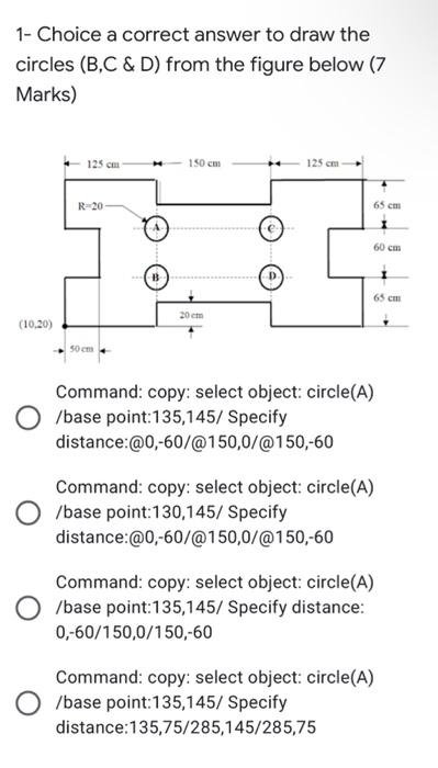 Solved 1- Choice A Correct Answer To Draw The Circles (B,C & | Chegg.com