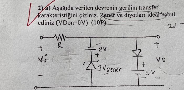 Solved 2) A) Aşağıda verilen devrenin gerilim transfer | Chegg.com