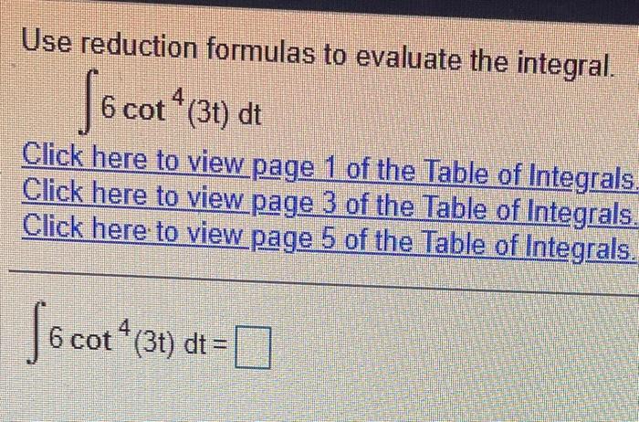 Solved Use reduction formulas to evaluate the integral. 6 | Chegg.com