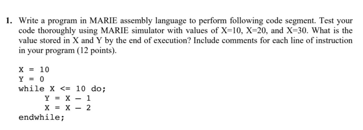 Solved 1 Write A Program In Marie Assembly Language To 