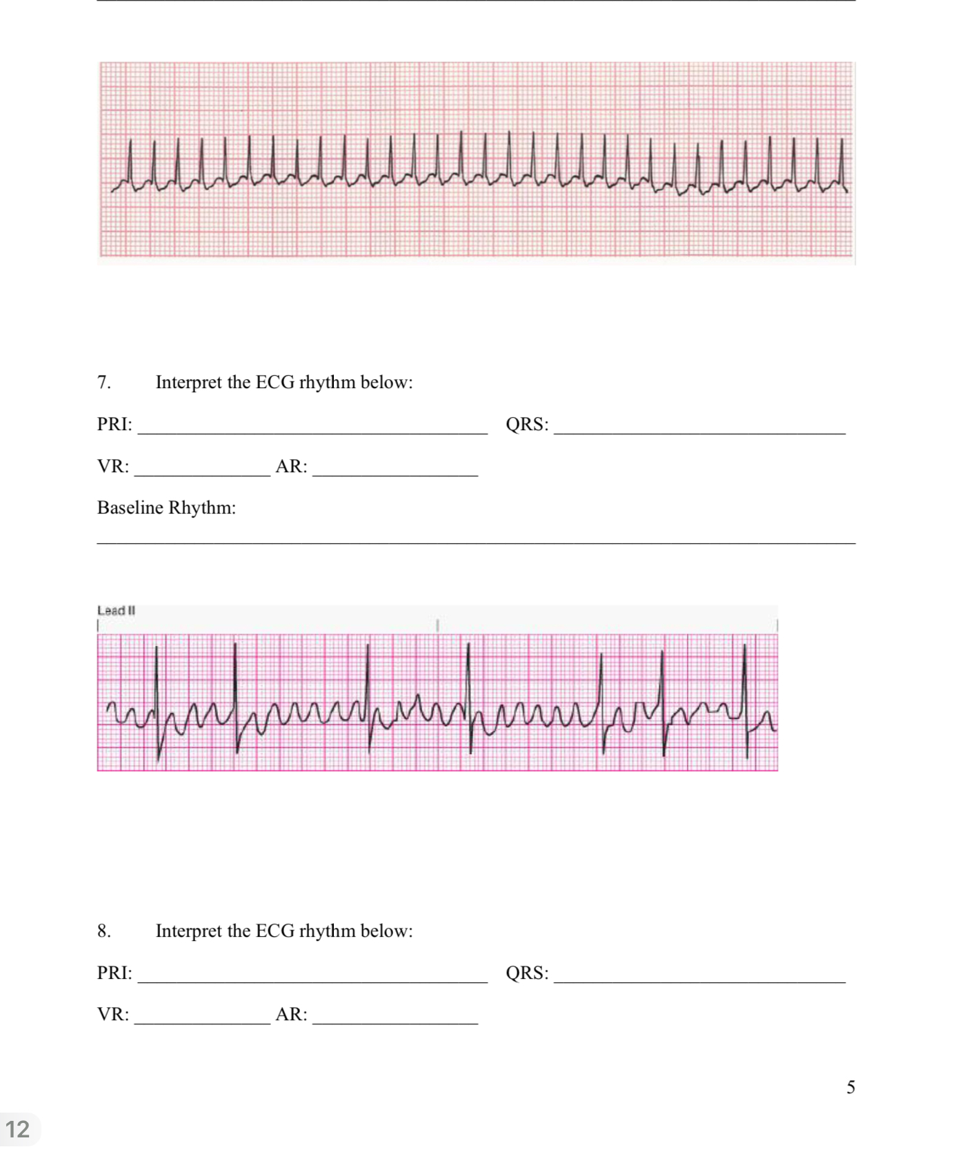 Solved Interpret the ECG rhythm below:PRI: QRS:VR: AR | Chegg.com