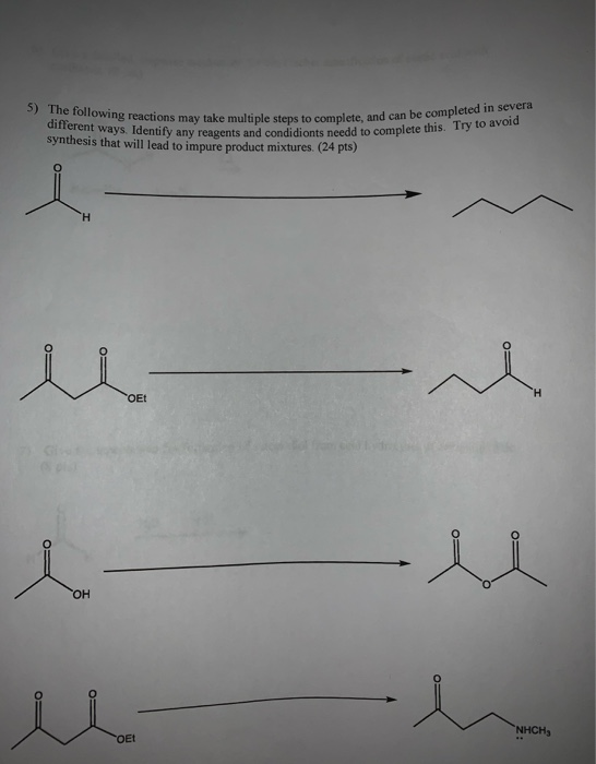 Solved 5) The following reactions may take multiple steps to | Chegg.com