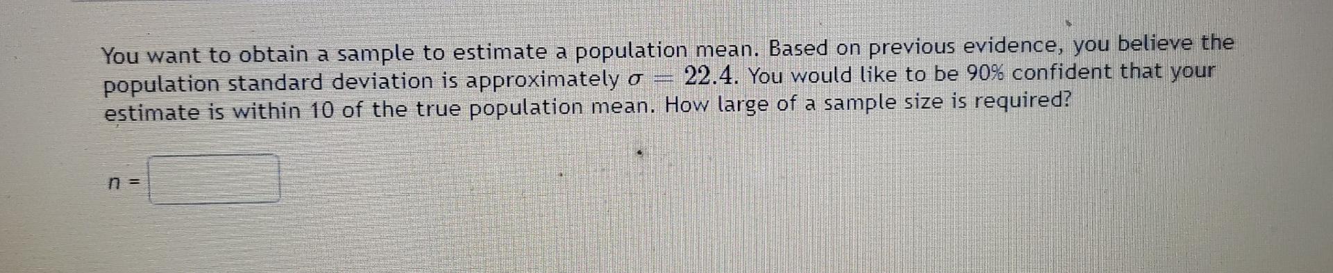 Solved You want to obtain a sample to estimate a population | Chegg.com