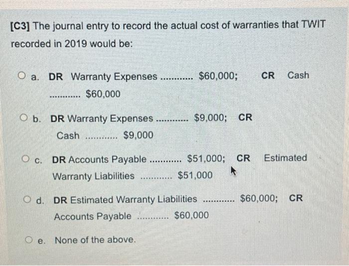 Solved [C1] The journal entry to record warranty expense | Chegg.com