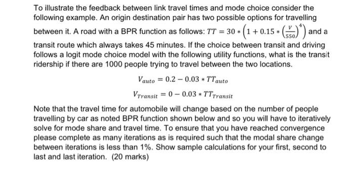 Solved To illustrate the feedback between link travel times | Chegg.com