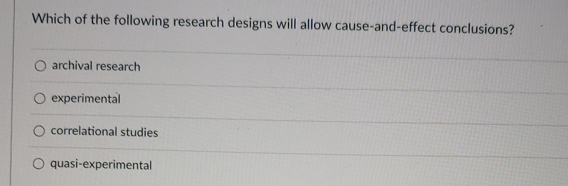 Solved Which of the following research designs will allow | Chegg.com