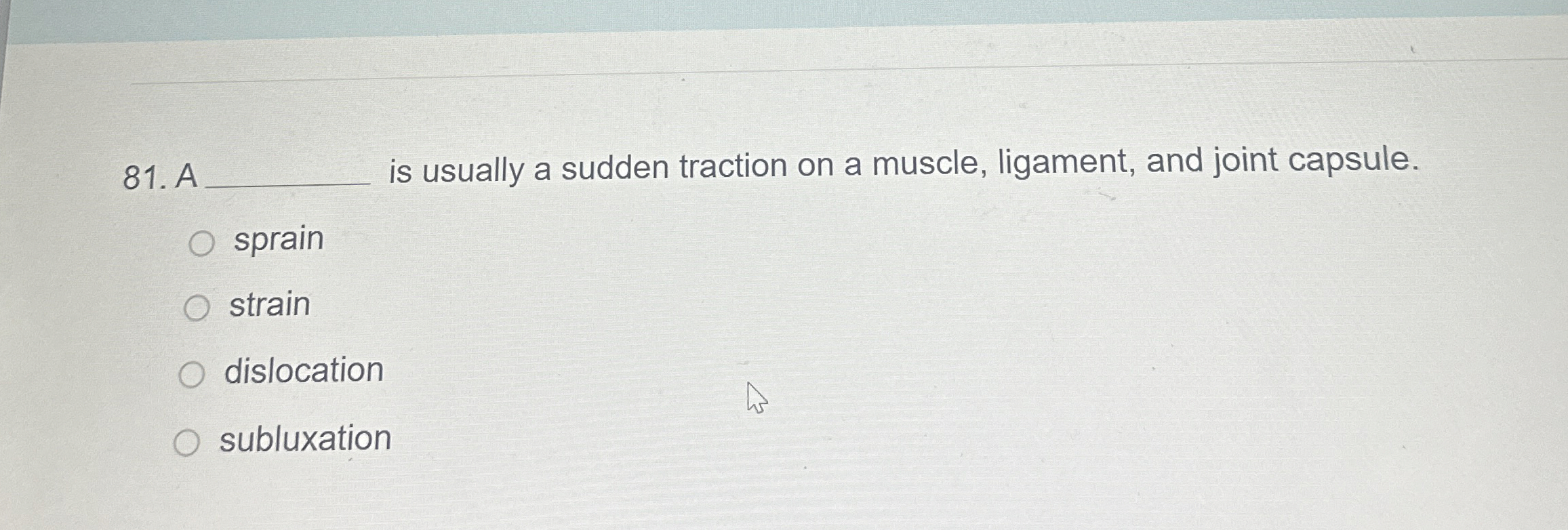 Solved Ais usually a sudden traction on a muscle, ligament,