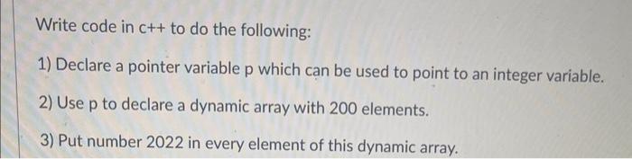 Solved Write code in c++ to do the following: 1) Declare a | Chegg.com