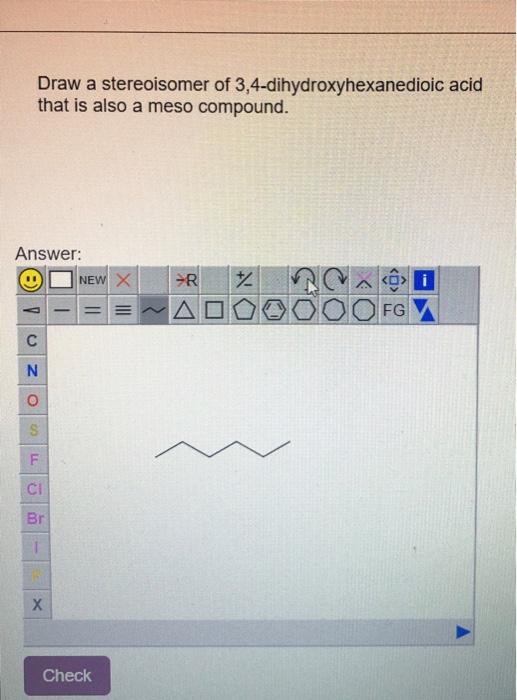 Solved Draw A Stereoisomer Of Dihydroxyhexanedioic Acid Chegg Com