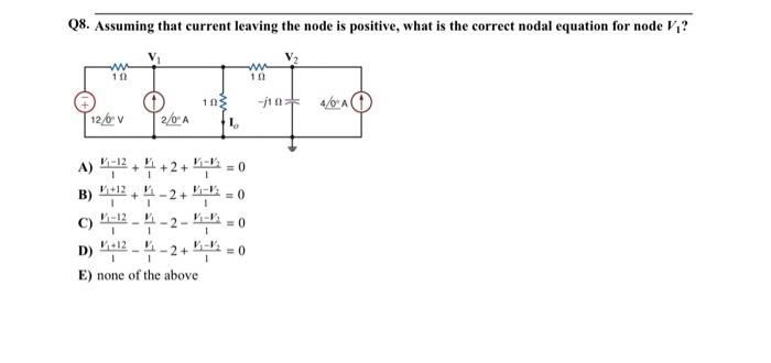 Solved Q7. What is the current entering the independant | Chegg.com