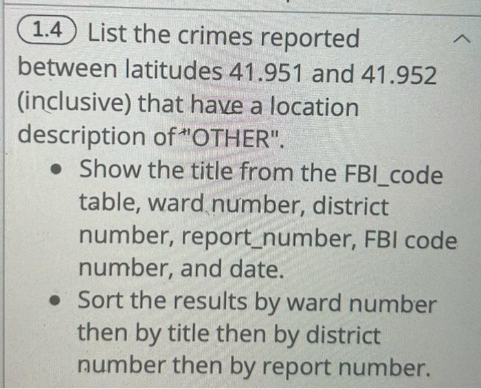 Solved (1.4) List the crimes reported between latitudes