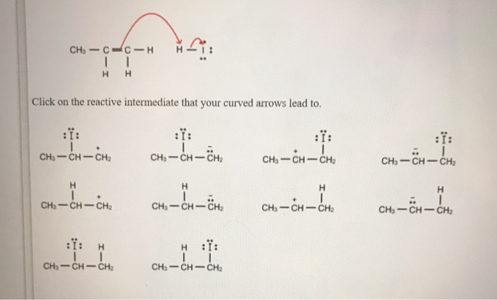 Solved CHE - CCH HH Click on the reactive intermediate that | Chegg.com