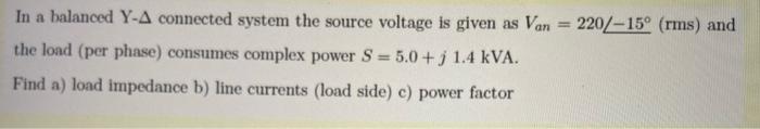 Solved In a balanced Y-A connected system the source voltage | Chegg.com