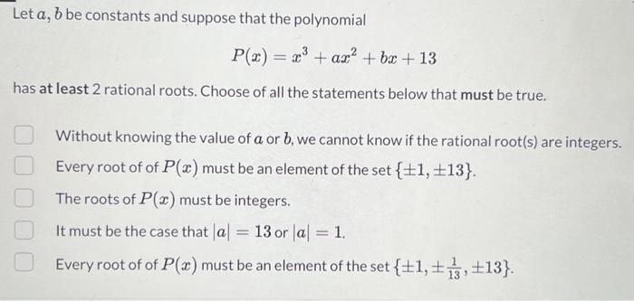 Solved Let A,b Be Constants And Suppose That The Polynomial | Chegg.com