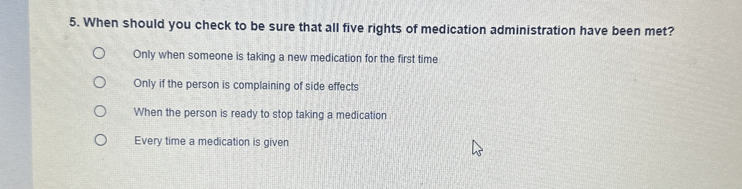 Solved When should you check to be sure that all five rights | Chegg.com