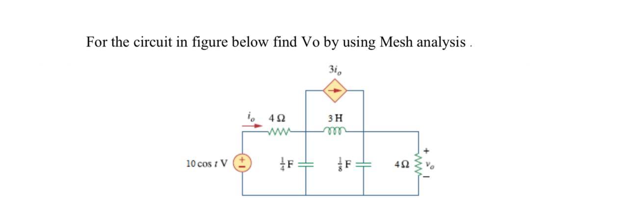 Solved For the circuit in figure below find Vo by using Mesh | Chegg.com