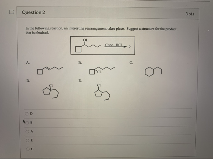 Solved D Question 2 3 pts In the following reaction, an | Chegg.com
