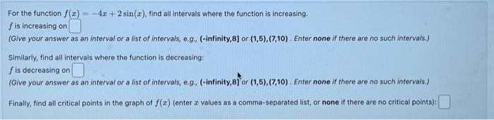 Solved For the function f(x)=−4x+2sin(x), find all intervals | Chegg.com