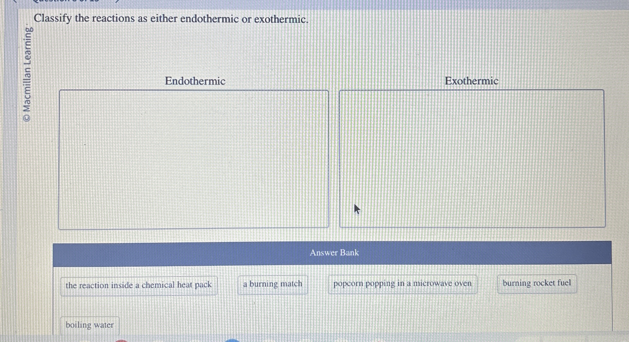 Solved Classify the reactions as either endothermic or
