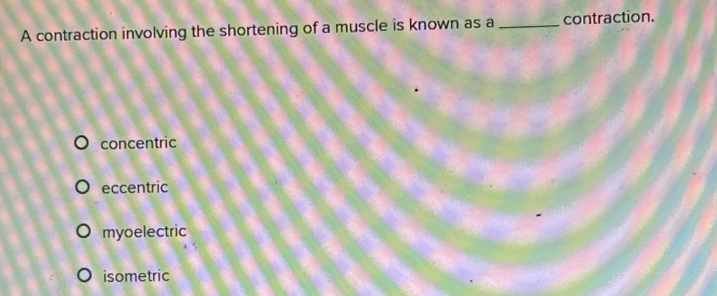 A contraction involving the shortening of a muscle is | Chegg.com
