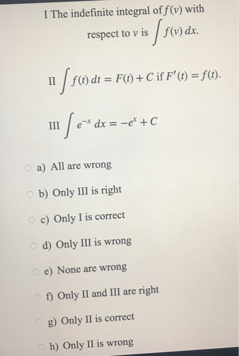 Solved I The Indefinite Integral Of F V With Respect To Chegg Com