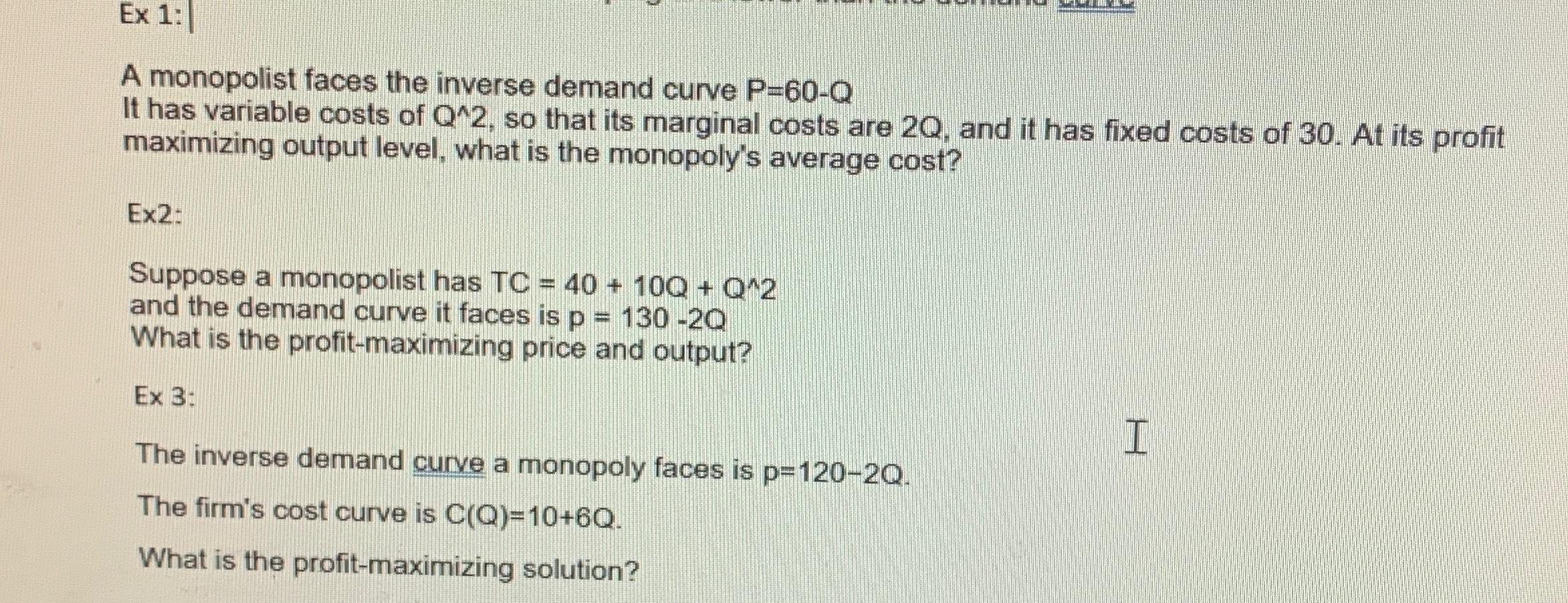 Solved Ex 1A monopolist faces the inverse demand curve