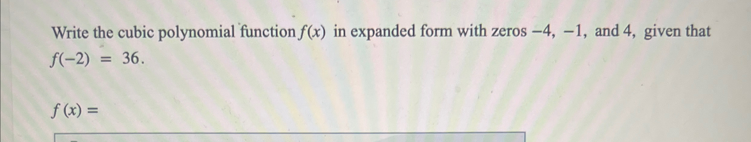 Solved Write the cubic polynomial function f(x) in expanded | Chegg.com