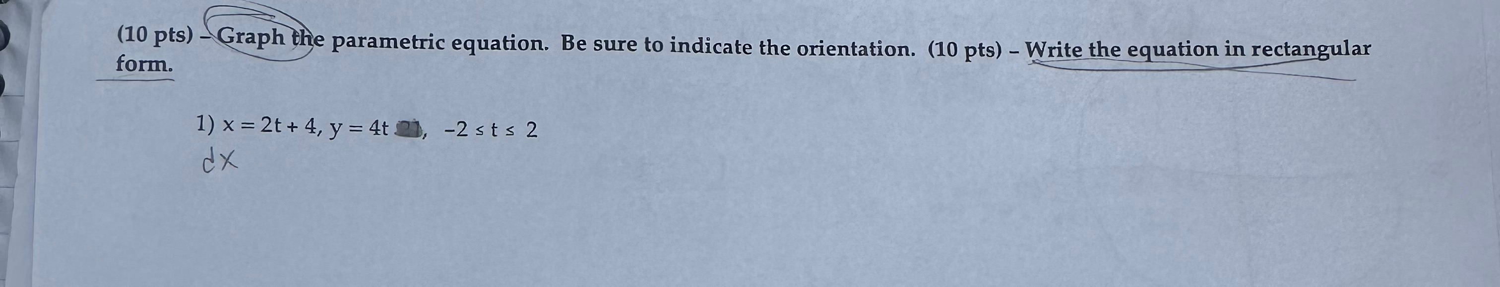 Solved (10 ﻿pts) ﻿Graph the parametric equation. Be sure | Chegg.com