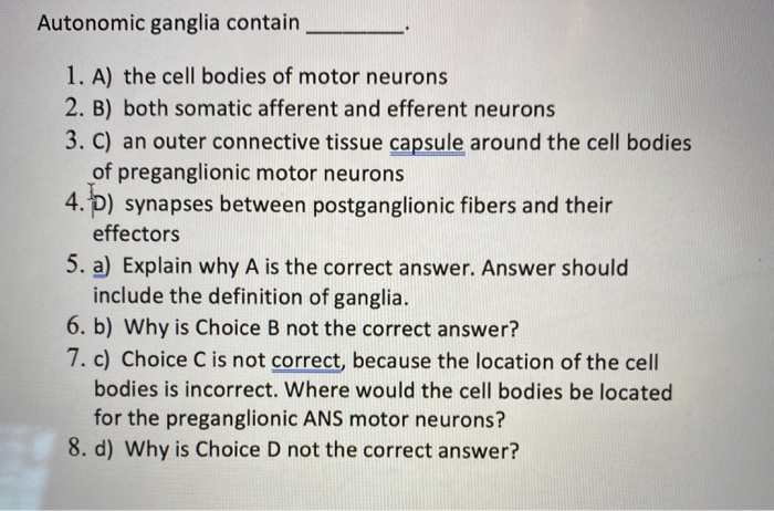 Solved Autonomic ganglia contain 1. A) the cell bodies of | Chegg.com