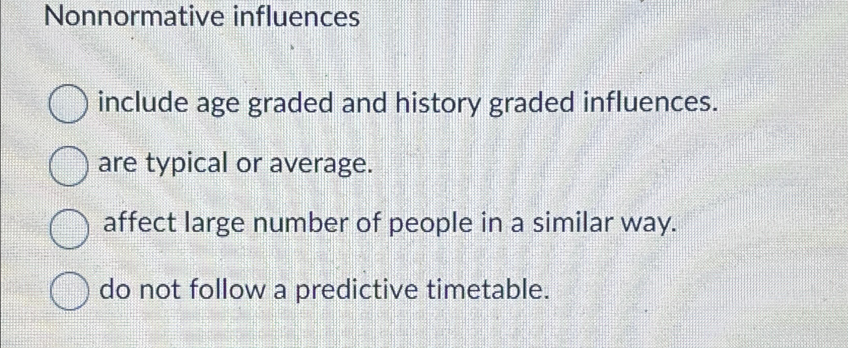 Solved Nonnormative influencesinclude age graded and history