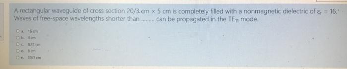 Solved A rectangular waveguide of cross section 20/3 cm x 5 | Chegg.com