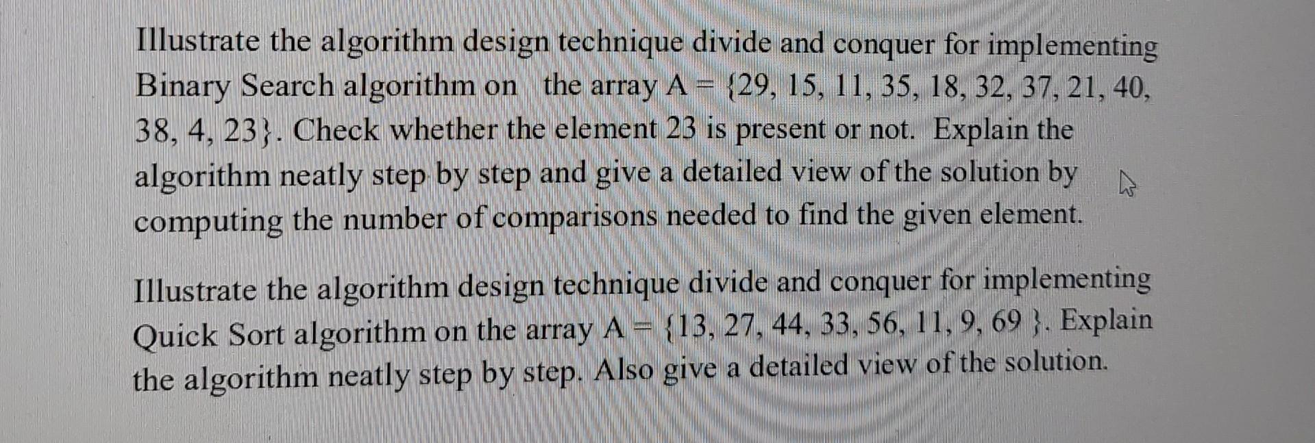 Solved Illustrate the algorithm design technique divide and | Chegg.com