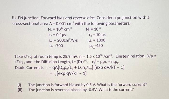 Solved III. PN junction, Forward bias and reverse bias. | Chegg.com