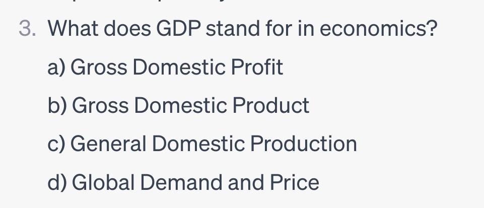 Solved 3. What does GDP stand for in economics? a) Gross | Chegg.com