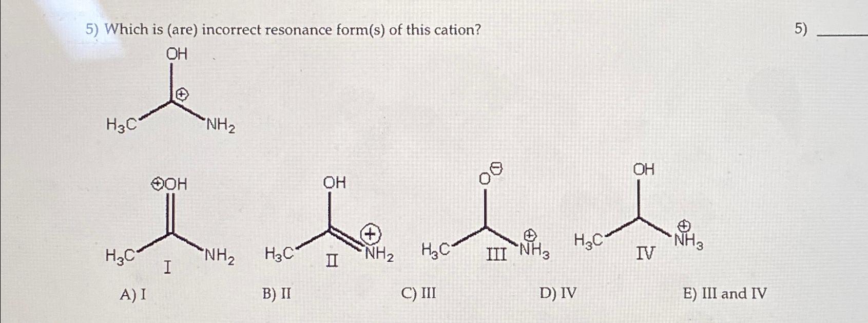 Solved Which is (are) ﻿incorrect resonance form(s) ﻿of this | Chegg.com