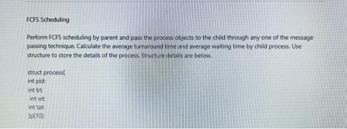 FCFS Scheduling Perform FCFS scheduling by parent and | Chegg.com