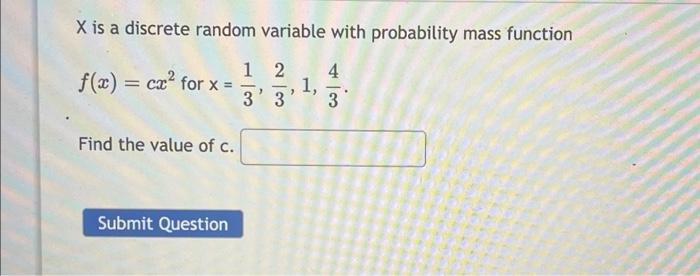 Solved X Is A Discrete Random Variable With Probability Mass | Chegg.com