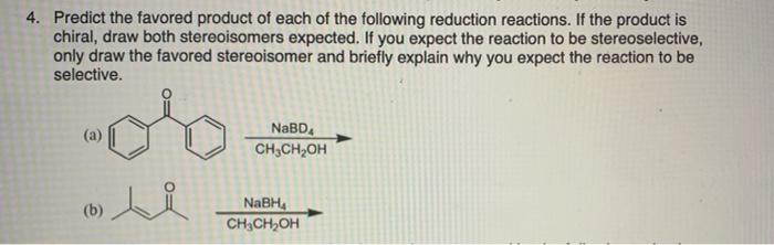 Solved 4. Predict the favored product of each of the | Chegg.com