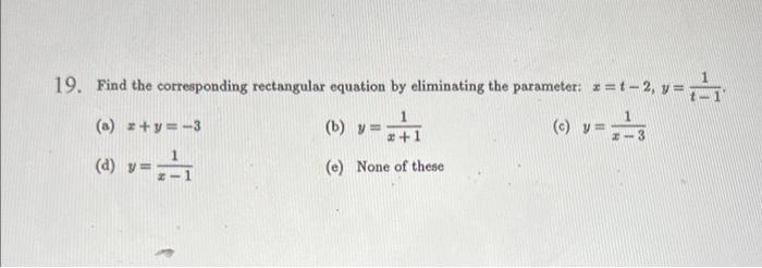 Solved 19. Find the corresponding rectangular equation by | Chegg.com