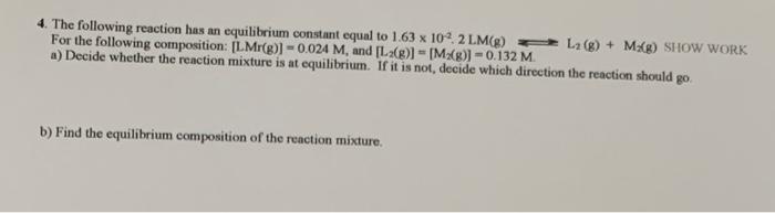 Solved 4. The following reaction has an equilibrium constant | Chegg.com