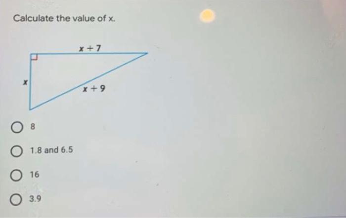 Solved Calculate the value of x. x 7 x X 9 8 1.8 and 6.5 Chegg