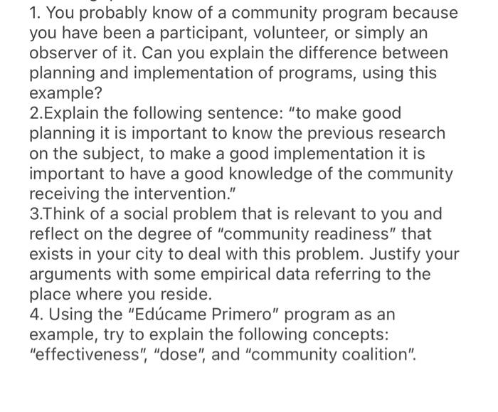 1. You probably know of a community program because you have been a participant, volunteer, or simply an observer of it. Can