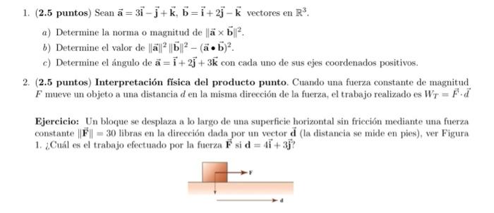 1. (2.5 puntos) Sean \( \overrightarrow{\mathbf{a}}=3 \overrightarrow{\mathbf{i}}-\overrightarrow{\mathbf{j}}+\overrightarrow