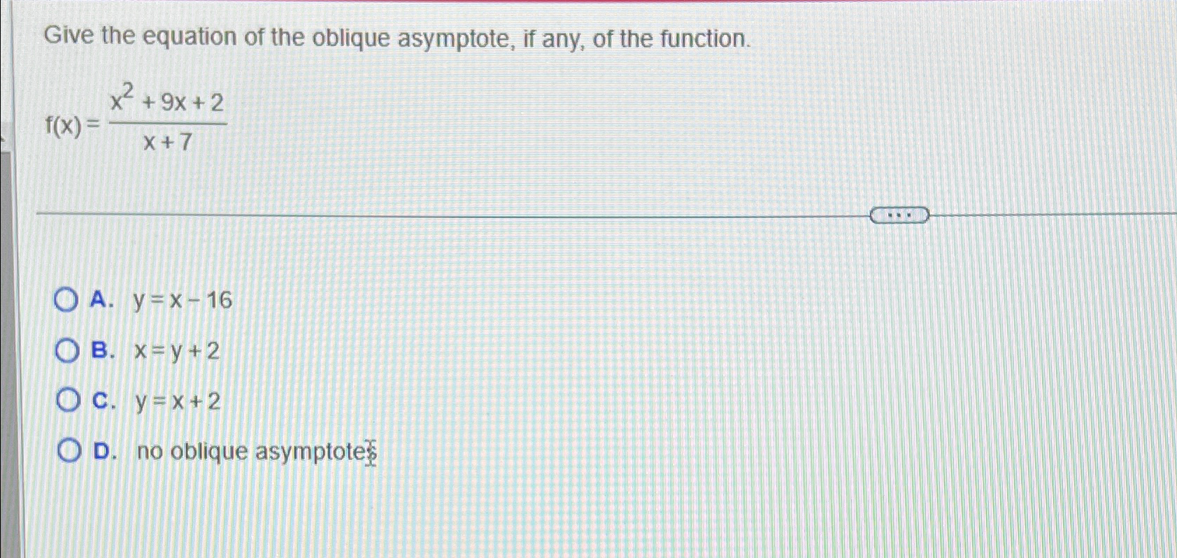 Solved Give the equation of the oblique asymptote, if any, | Chegg.com