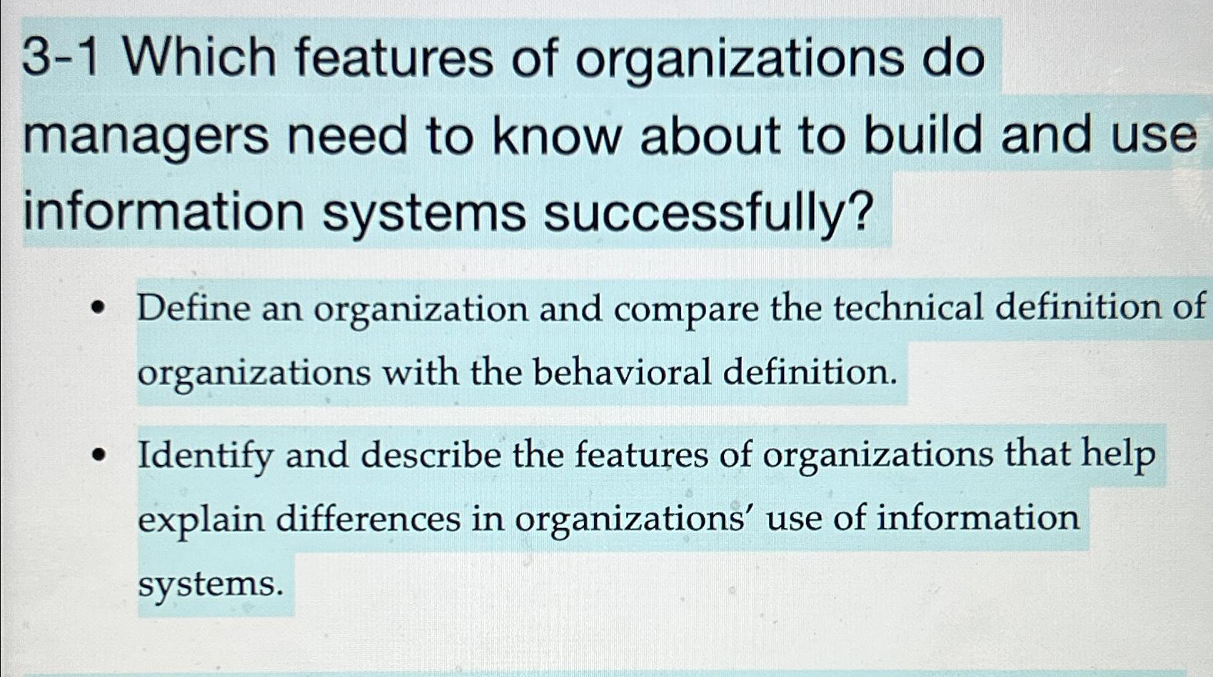 Solved 3-1 ﻿Which features of organizations do managers need | Chegg.com