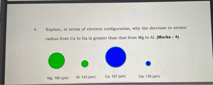 Solved 4. Explain, in terms of electron configuration, why | Chegg.com