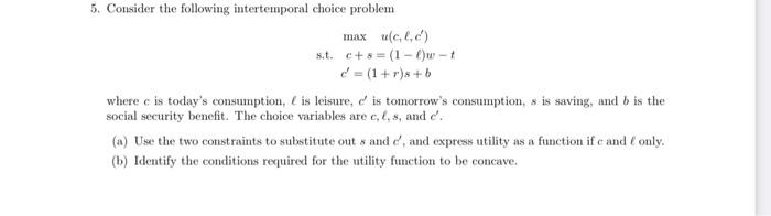 Solved 5 Consider The Following Intertemporal Choice